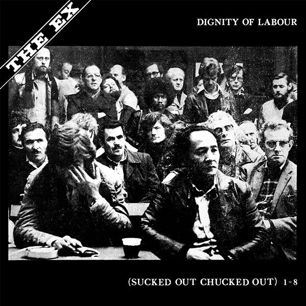 THE EX 'Dignity Of Labour' LP