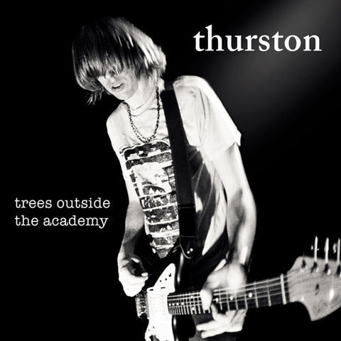 THURSTON MOORE 'Trees Outside The Academy' LP
