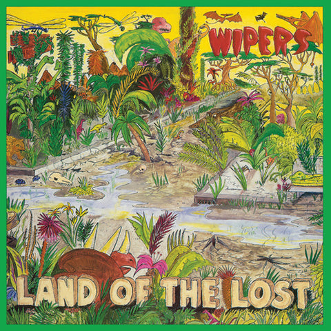 WIPERS 'Land Of The Lost' LP