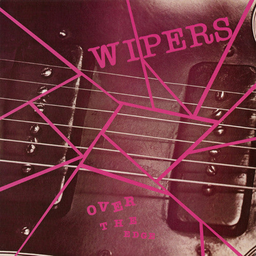 WIPERS 'Over The Edge' LP