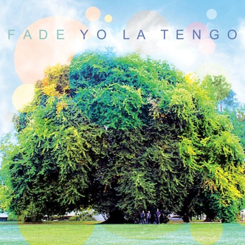 YO LA TENGO 'Fade' LP