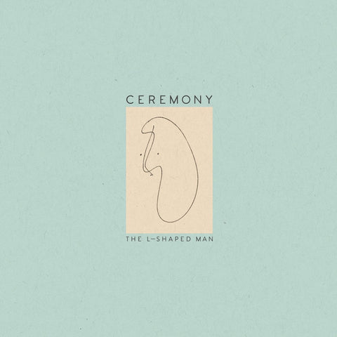 CEREMONY 'The L-Shaped Man' LP