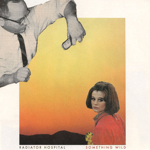 RADIATOR HOSPITAL 'Something Wild' LP