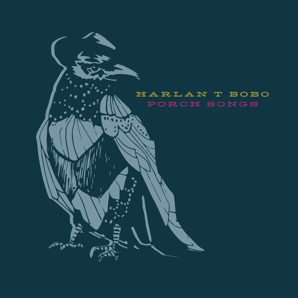 HARLAN T BOBO 'Porch Songs' LP