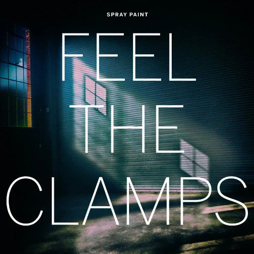 SPRAY PAINT 'Feel The Clamps' LP